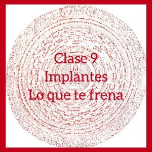 Clase 09 – Implantes: Lo que frena